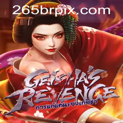 GeishasRevenge: Uma Imersão no Mundo do Jogo com a Chave 265br